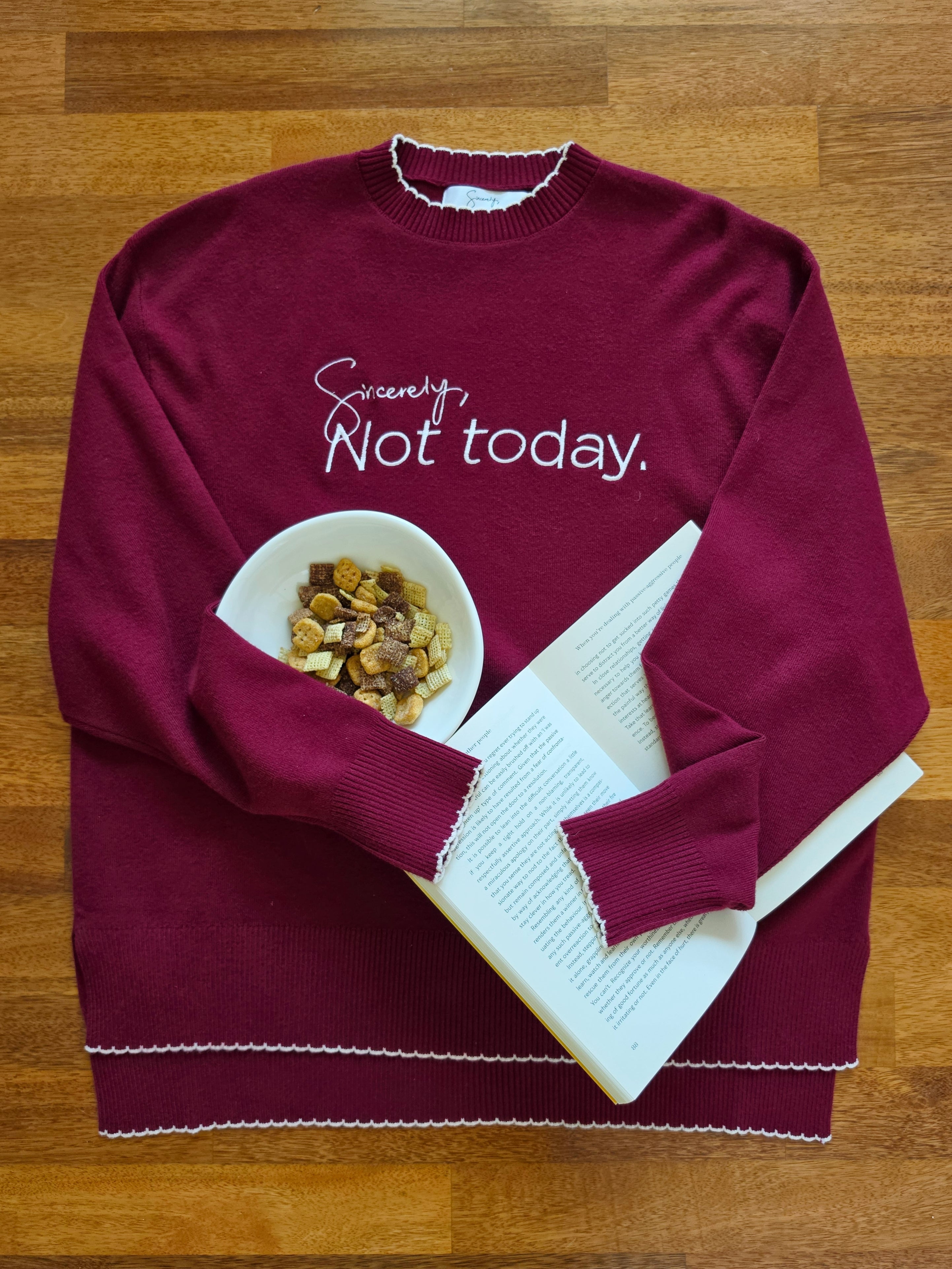 Sincerely, Not Today in Maroon