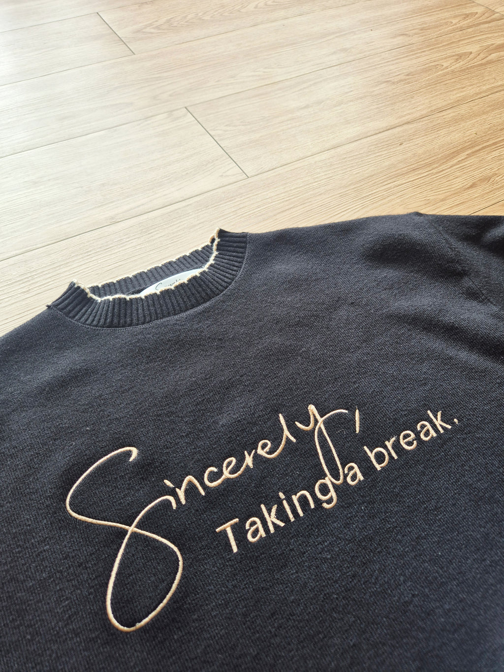 Sincerely, Taking a Break