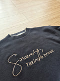 Sincerely, Taking a Break